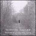 MARISSA NADLER / マリッサ・ナドラー / BALLADS OF LIVING AND DYING