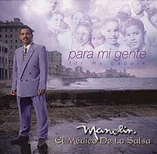 MANOLIN EL MEDICO DE LA SALSA / マノリン・エル・メディコ・デ・ラ・サルサ / PARA MI GENTE