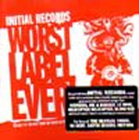 V.A. / INITIAL RECORDS WORST LABEL EVER