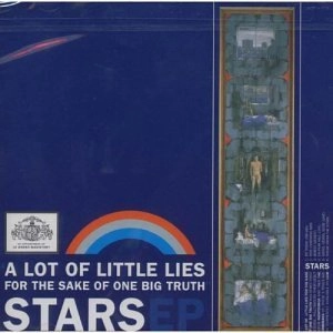 STARS (CANADA) / スターズ / A LOT OF LITTLE LIES FOR THE SAKE OF ONE B