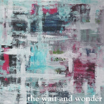 HOPE AND ANCHOR / WAIT AND WONDER