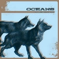 OCEANS / オーシャンズ / NOTHING COLLAPSES