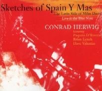 CONRAD HERWIG / コンラッド・ハーウィッグ / SKETCHES OF SPAIN Y MAS: LATIN SIDE OF MILES DAVIS