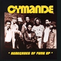 CYMANDE / サイマンデ / RENEGADES OF FUNK EP 1