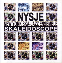 NEW YORK SKA-JAZZ ENSEMBLE / ニューヨーク・スカ・ジャズ・アンサンブル / SKALEIDOSCOPE