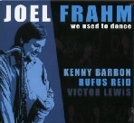 JOEL FRAHM / ジョエル・フラーム / WE USED TO DANCE