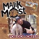 MAJIK MOST / YOU GOT JOKES?!