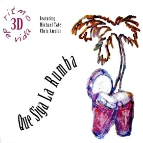 3D RITMO DE VIDA / QUE SIGA LA RUMBA