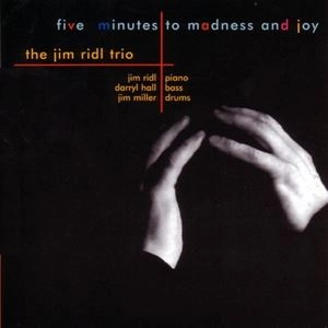 JIM RIDL / ジム・リドル / FIVE MINUTES TO MADNESS AND JOY