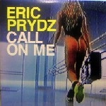 ERIC PRYDZ / CALL ON ME