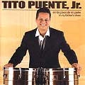 TITO PUENTE JR. / EN LOS PASOS DE MI PADRE IN MY FATHER'S SH