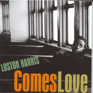LOSTON HARRIS / ロストン・ハリス / COMES LOVE