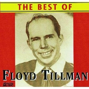 FLOYD TILLMAN / BEST OF FLOYD TILLMAN