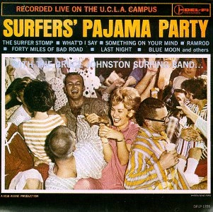 BRUCE JOHNSTON SURFING BAND / ブルース・ジョンストン・サーフィン・バンド / SURFERS'PAJAMA PARTY