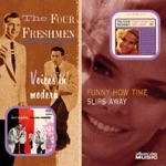 FOUR FRESHMEN / フォー・フレッシュメン / VOICES IN MODERN/FUNNY HOW TIME SLIP AWAY