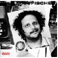 WILD MAN FISCHER / ワイルド・マン・フィッシャー / PRONOUNCED NORMAL