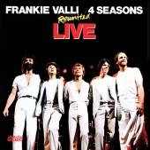 FRANKIE VALLI & THE FOUR SEASONS / REUNITED LIVE