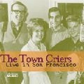 TOWN CRIERS / タウン・クライヤー / LIVE IN SAN FRANCISCO