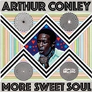 ARTHUR CONLEY / アーサー・コンレイ / MORE SWEET SOUL