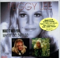 PEGGY LEE / ペギー・リー / MAKE IT WITH YOU/WHERE DID THEY GO