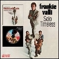 FRANKIE VALLI / フランキー・ヴァリ / SOLO/TIMELESS