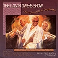 CALVIN OWENS / I AIN'T GONNA BE YO' DOG NO MO'