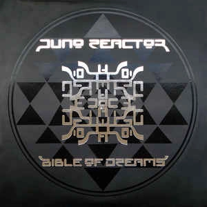 JUNO REACTOR / ジュノ・リアクター / BIBLE OF DREAMS