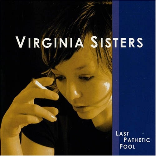 VIRGINIA SISTERS / ヴァージニア・シスターズ / LAST PATHETIC FOOL