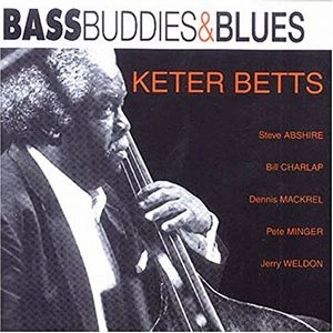 KETER BETTS / ケター・ベッツ / BASS BUDDIES & BLUES