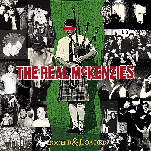 REAL McKENZIES / LOCH'D & LOADED