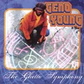 GENO YOUNG / ジーノ・ヤング / GHETTO SYMPHONY