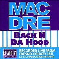 MAC DRE / BACK N DA HOOD