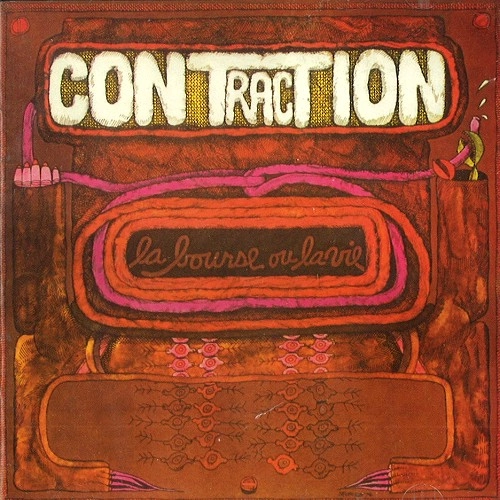 CONTRACTION / コントラクション / LA BOURSE OU LA VIE