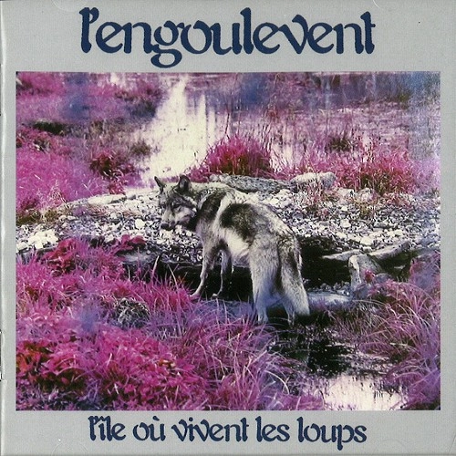 L'ENGOULEVENT / アングルヴァン / L'ILE OU VIVENT LES LOUPS