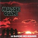 MORSE CODE / モールス・コード / LA MARCHE DES HOMMES