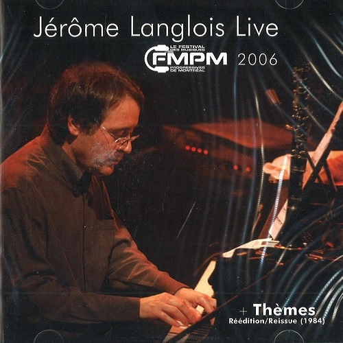 JEROME LANGLOIS / ジェローム・ラングロワ / LIVE AU FMPM 2006 + THEMES(2CD)