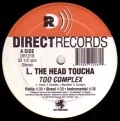 L.THE HEAD TOUCHA / TOO COMPLEX