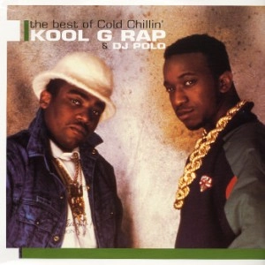 KOOL G RAP & DJ POLO / クール・G・ラップ&DJポロ / BEST OF COLD CHILLIN