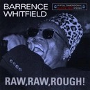 BARRENCE WHITFIELD / RAW RAW ROUGH!