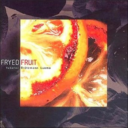 NIKOLAI YUDANOV / FRYED FRUIT