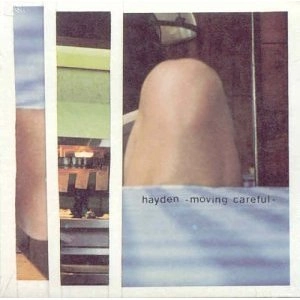 HAYDEN / ヘイデン / MOVING CAREFUL