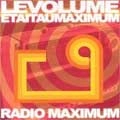 LE VOLUME ETAIT AU MAXIMUM / RADIO MAXIMUM