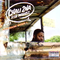 CHALI 2NA / チャーリー・ツナ / FISH MARKET THE OFFICIAL MIXTAPE