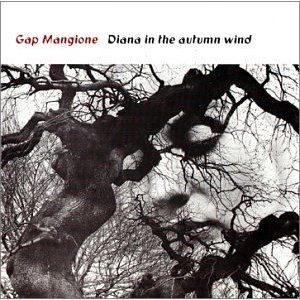GAP MANGIONE / ギャップ・マンジョーネ / DIANA IN THE AUTUMN WIND