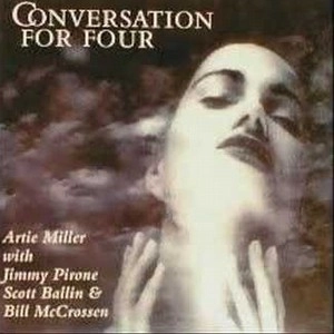 ARTIE MILLER / Conversation for Four