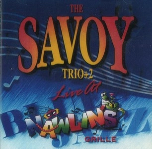 SAVOY TRIO / サヴォイ・トリオ / LIVE AT NAWLIN'S GRILL