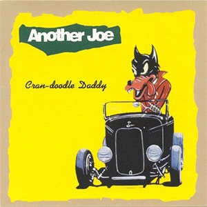 ANOTHER JOE / アナザージョー / CRAN-DOODLE DADDY