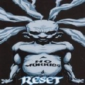 RESET / リセット / NO WORRIES