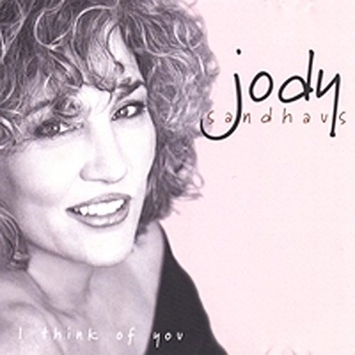 JODY SANDHAUS / ジョディー・サンドハウス / I THINK OF YOU