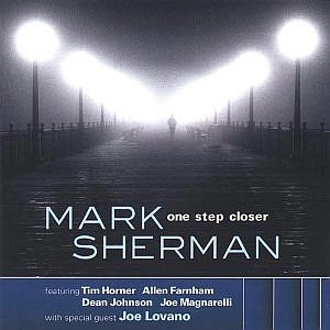 MARK SHERMAN / ONE STEP CLOSER